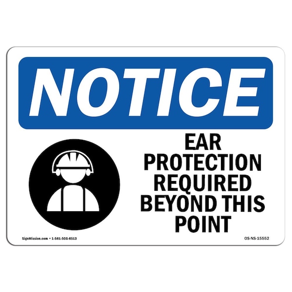 OSHA, Ear Protection Required Beyond This Point, 18in X 12in Rigid Plastic, 18" W, 12" H, Landscape